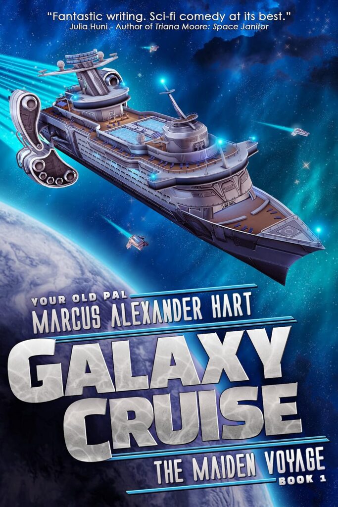 The cover of Galaxy Cruise: Maiden Voyage Book 1 by Marcus Alexander Hart is an illustration of a cruise ship with rockets attached to its side. It's cruising through space above a planet other ships are in the distance.
