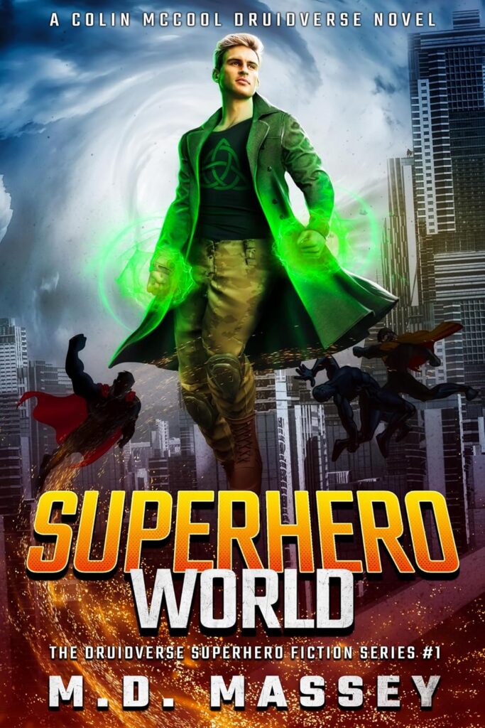 Cover of Superhero world has a blonde man floating or flying above the streets of a city of skyscrapers. His hands are curled in fists and green circles surround them and tint his coat green. Silohetted behind him an don each side are caped men. The one on the left leaves behind a stream of red & yellow sparkling stuff, his fist is raised. The one on the right appears to have just punched another flying man who's arched back from the power of the punch. 