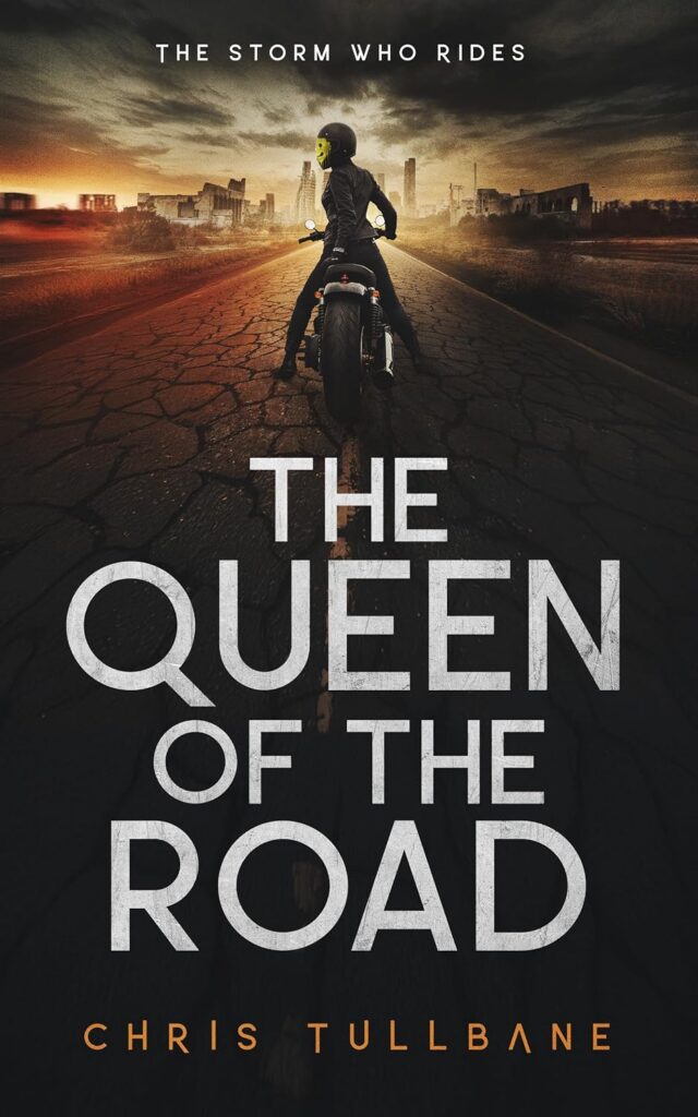 Cover of the queen of the road looks down a crack-covered asphalt road toward the ruins of a city. in the center foreground a woman straddles a motorcycle, one hand on the back edge of her seat and the other on the handle bar. She wears what appears to be black leather complete with a helmet and stares off to her left.
